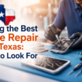 Finding the Best Phone Repair in Texas: What to Look For